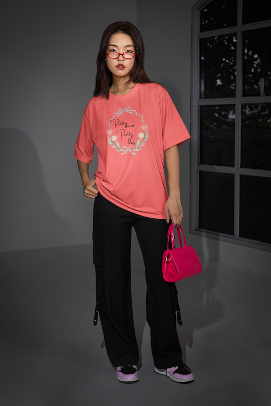 Pretty is as Pretty does T-Shirt