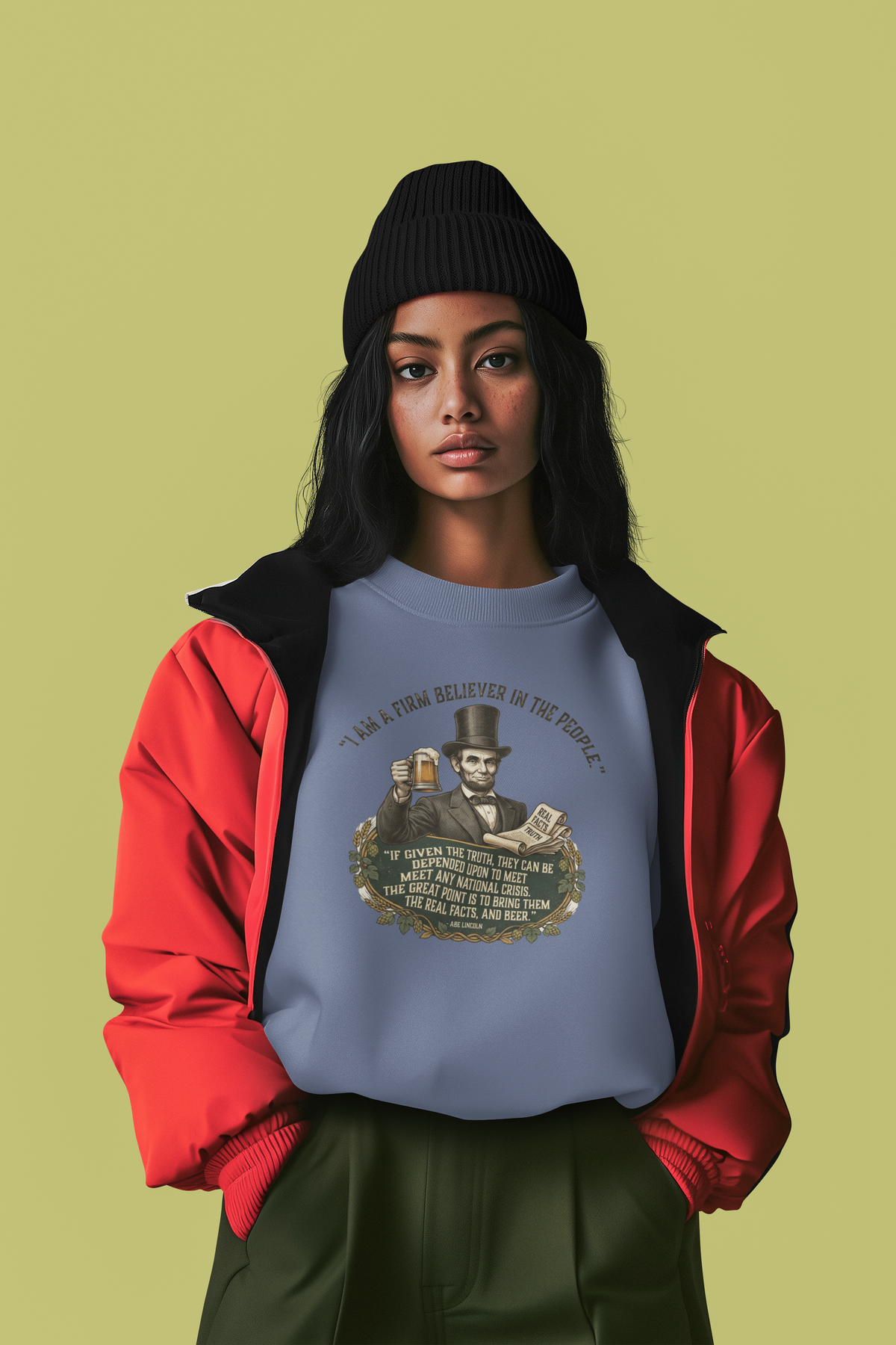 “I Am a Firm Believer in the People” Abraham Lincoln Quote Sweatshirt