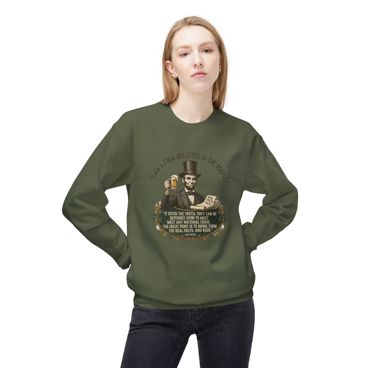 “I Am a Firm Believer in the People” Abraham Lincoln Quote Sweatshirt