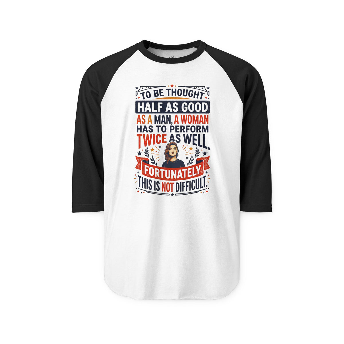 “Twice as Well” Feminist 3/4-Sleeve Raglan Shirt