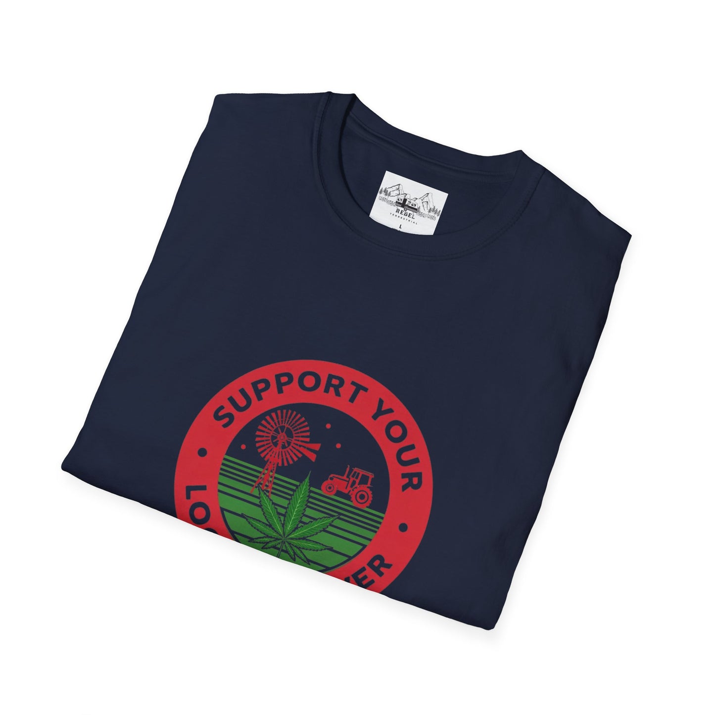 Support Your Local Grower T-Shirt – Unisex Softstyle Tee for Cannabis Advocates & Farm Fans