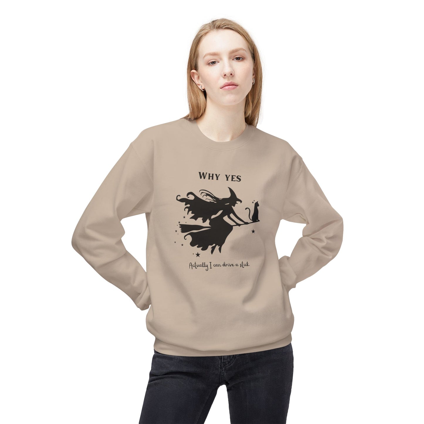 Why, Yes I Actually Can Drive a Stick Sweatshirt