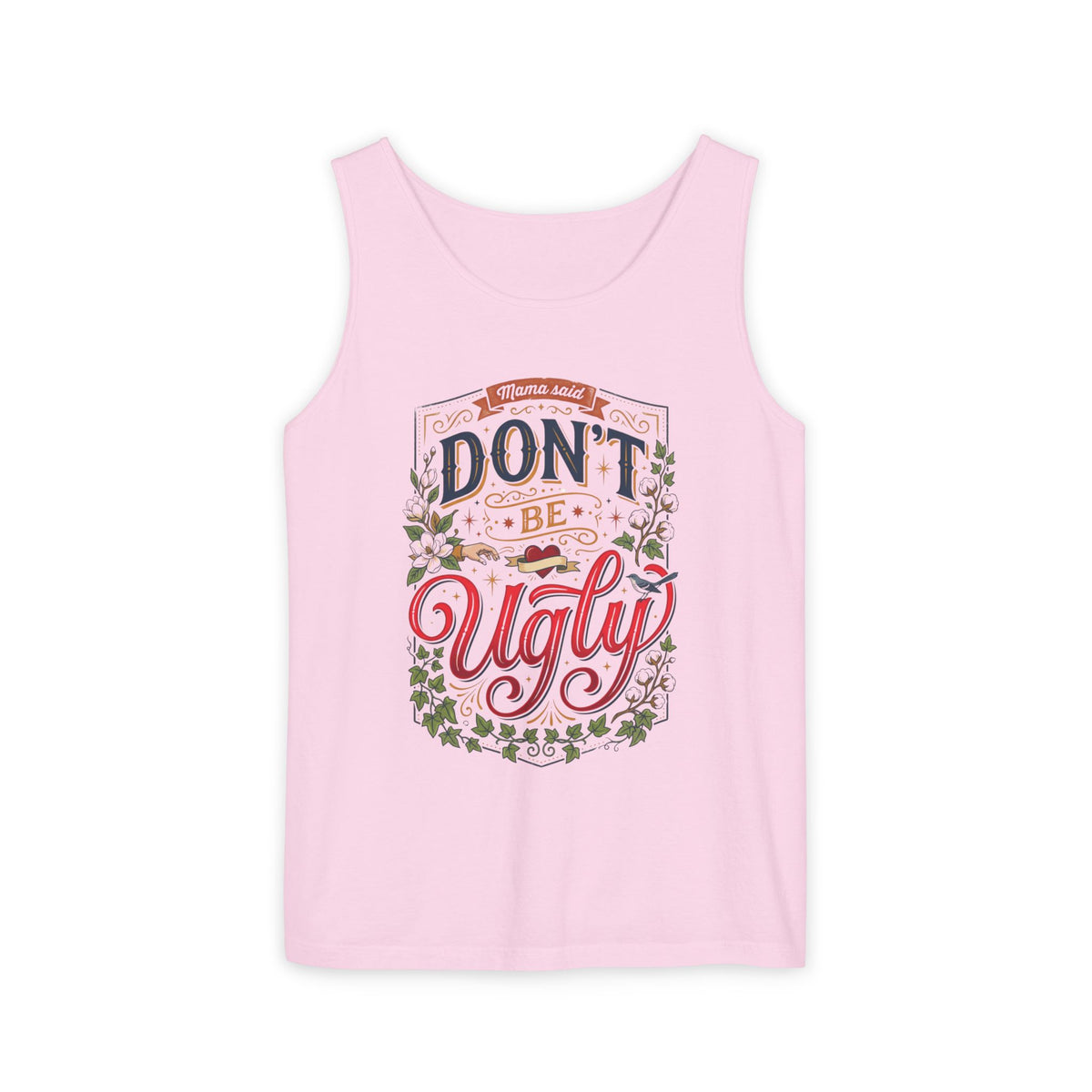 Don’t Be Ugly Southern Saying Unisex Tank Top