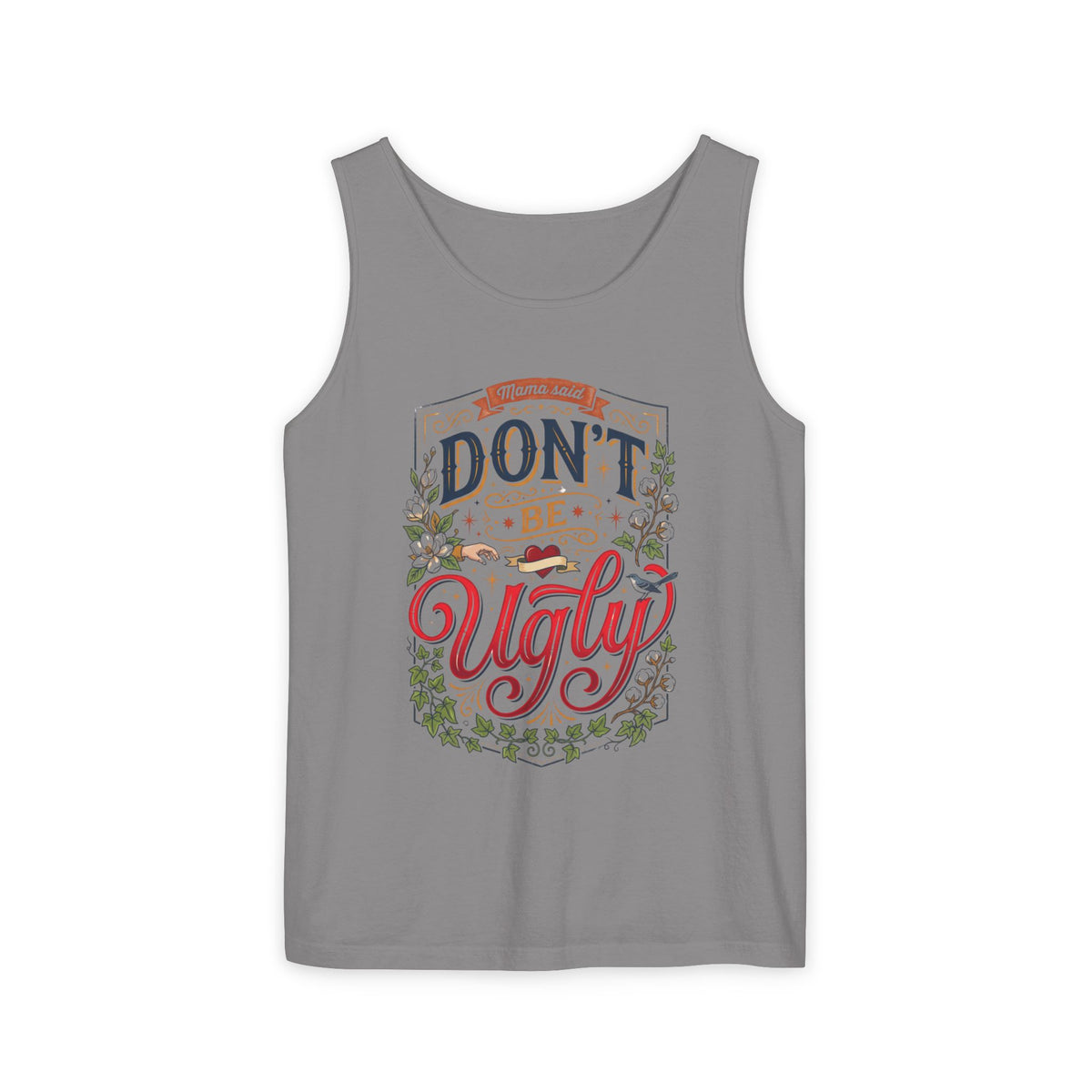 Don’t Be Ugly Southern Saying Unisex Tank Top