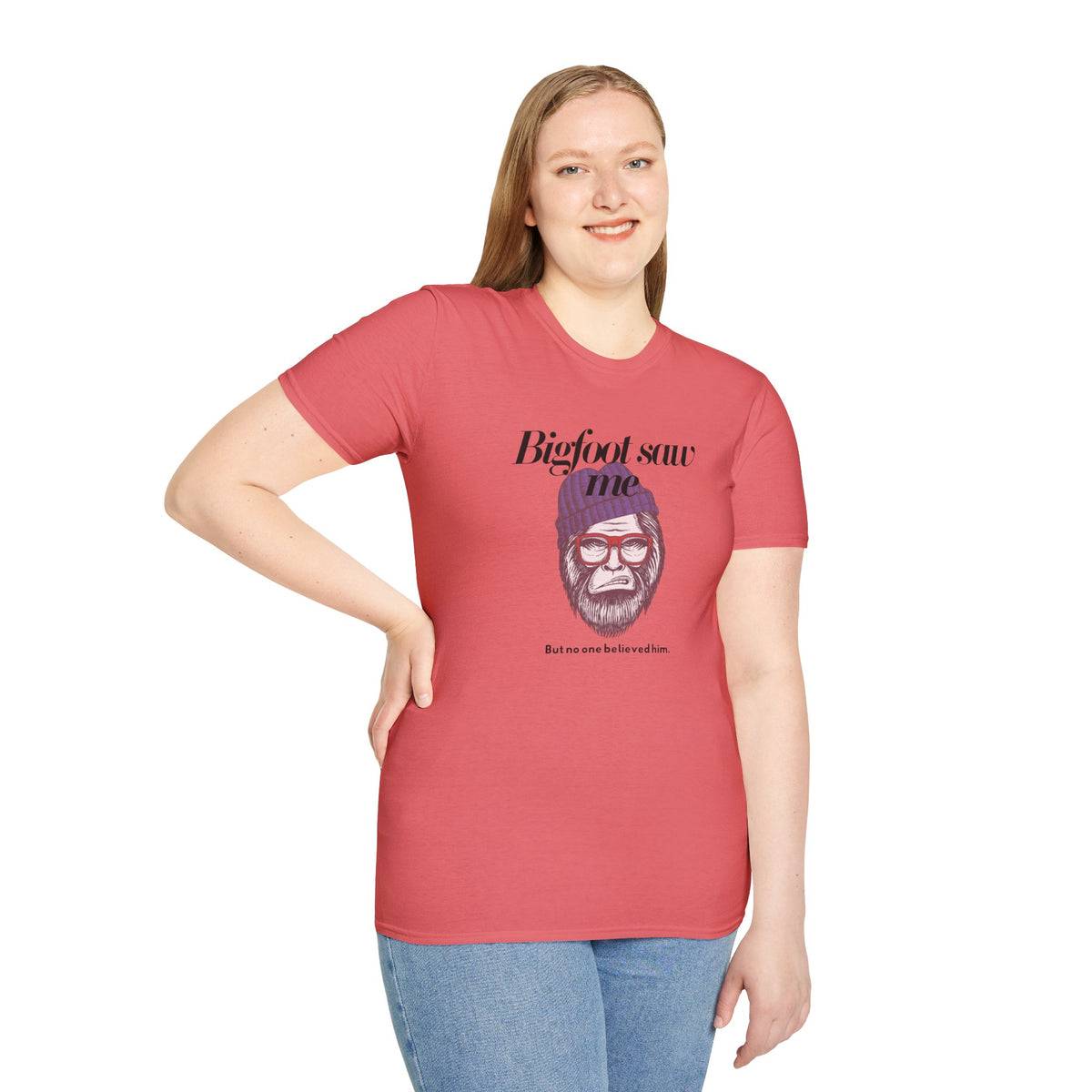 Bigfoot Saw Me But No One Believed Him T-Shirt