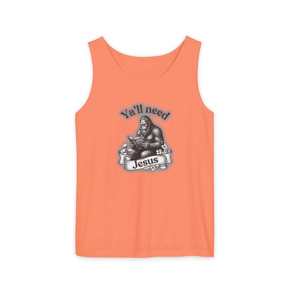Y’all Need Jesus Bigfoot Garment-Dyed Tank Top