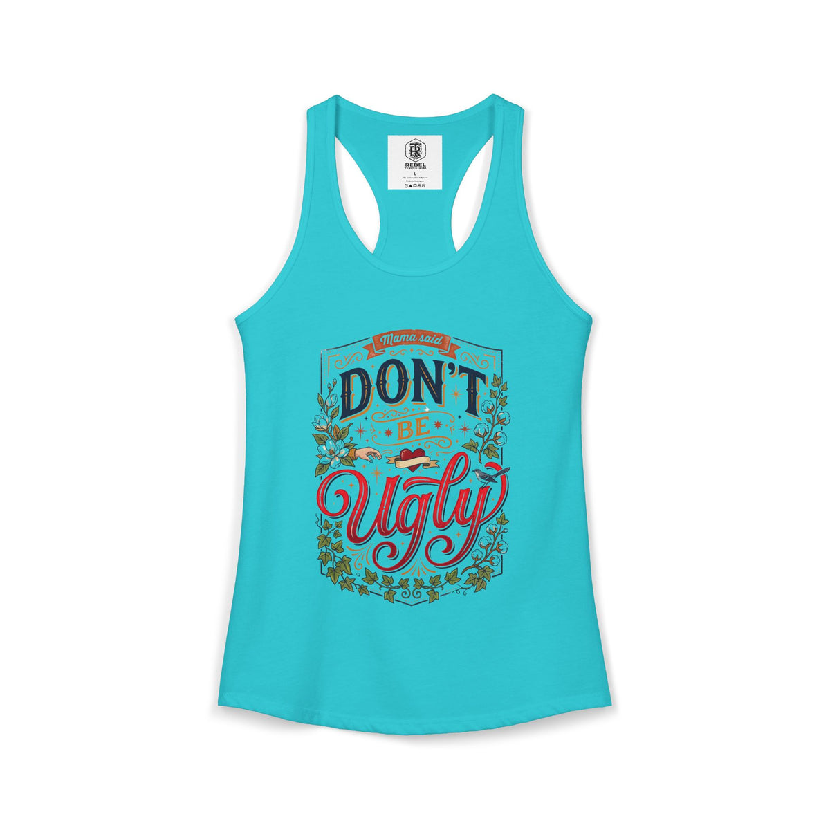 Don’t Be Ugly Southern Saying Women's Racerback Tank