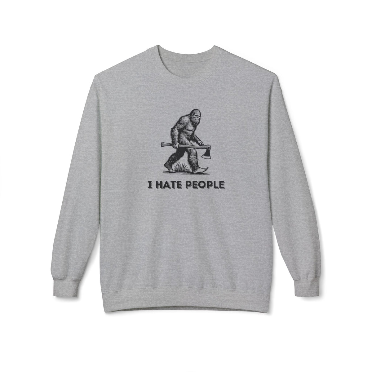 I Hate People – Crewneck Sweatshirt