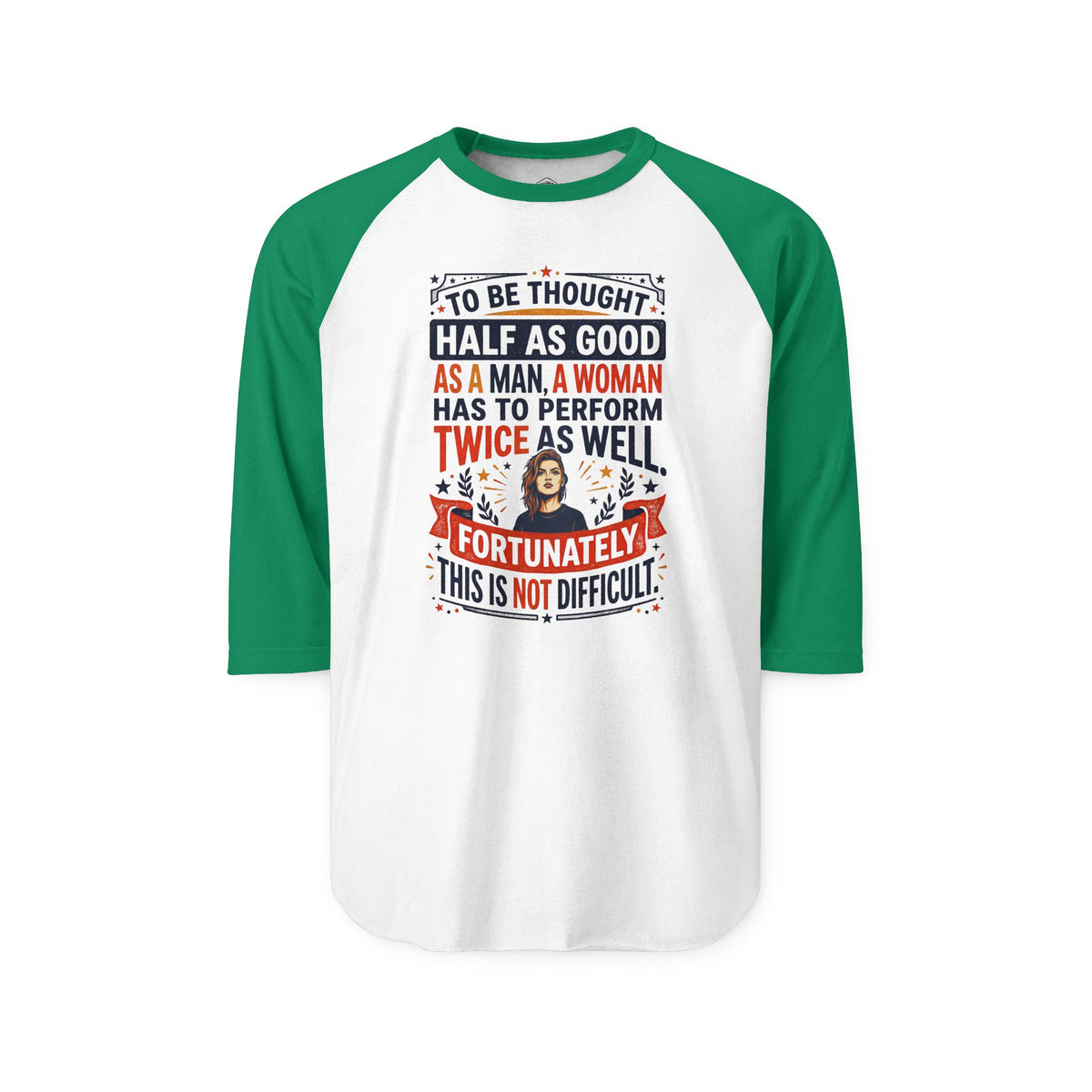 “Twice as Well” Feminist 3/4-Sleeve Raglan Shirt