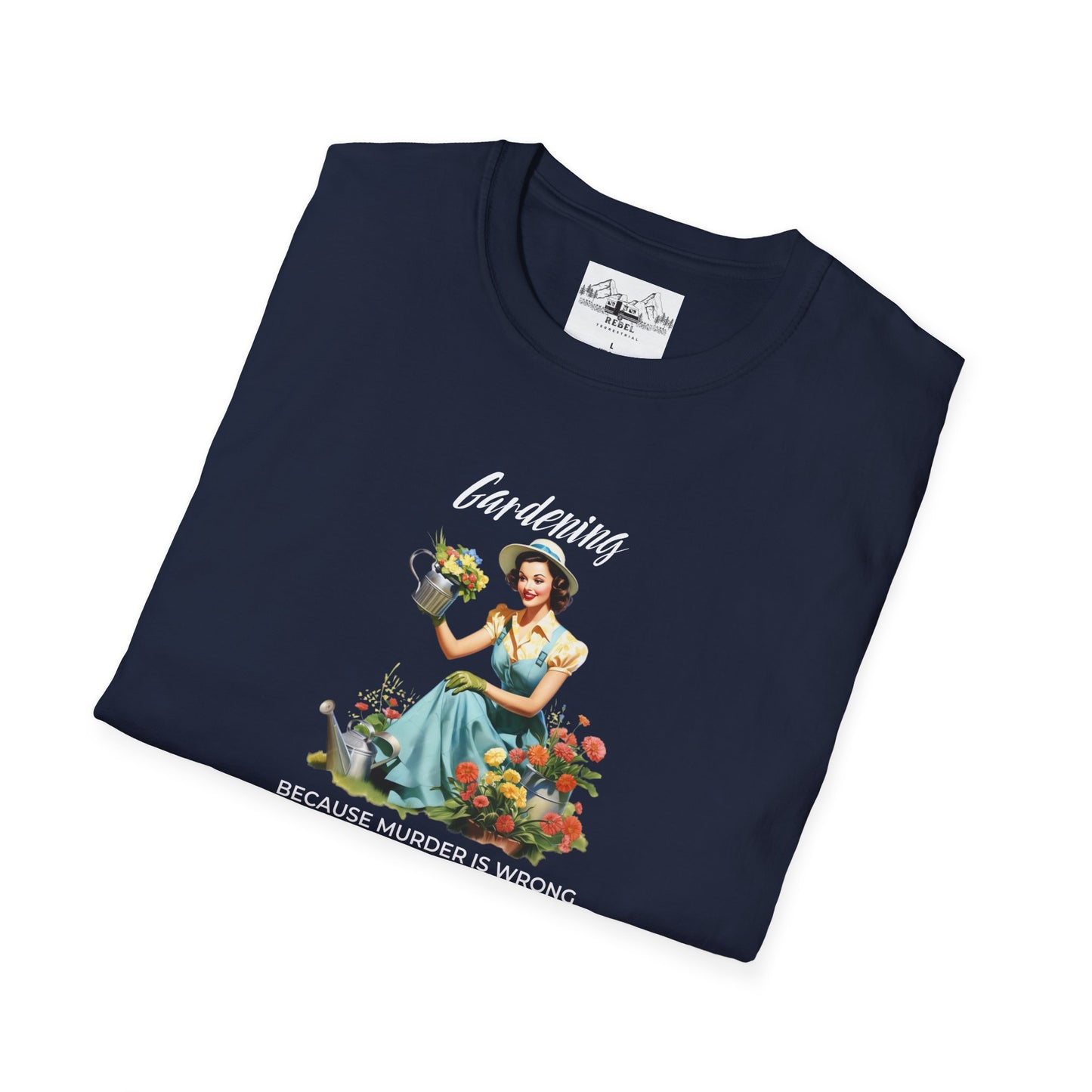 Gardening, Because Murder is Wrong – Vintage Humor T-Shirt