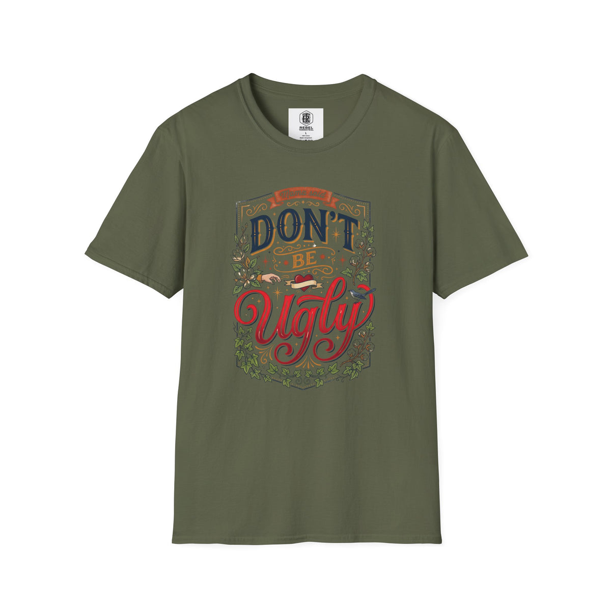 Don’t Be Ugly Southern Saying Unisex Softstyle T-Shirt