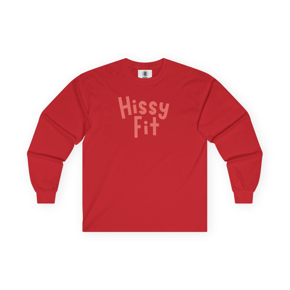 Hissy Fit Long Sleeve Tee – Funny Southern Saying