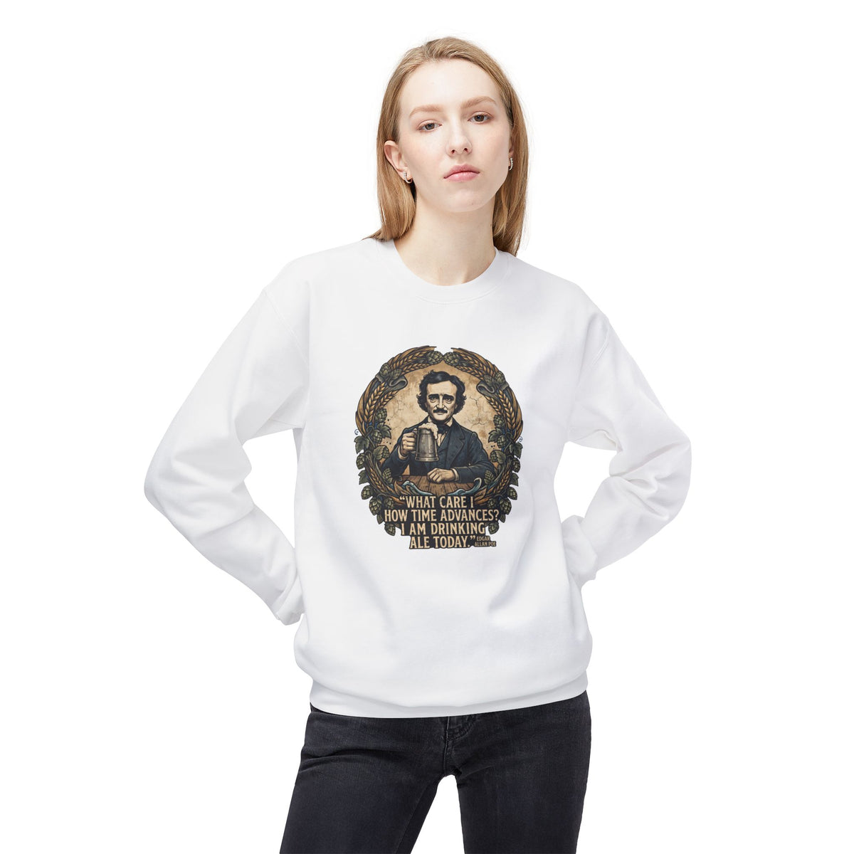 I Am Drinking Ale Today Edgar Allan Poe Crewneck Sweatshirt