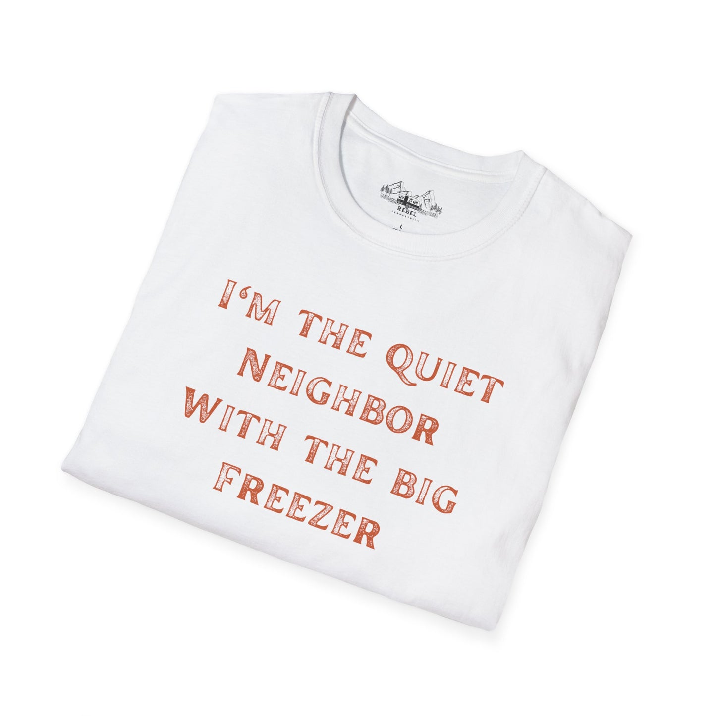 The Quiet Neighbor T-Shirt - Unisex Softstyle Tee