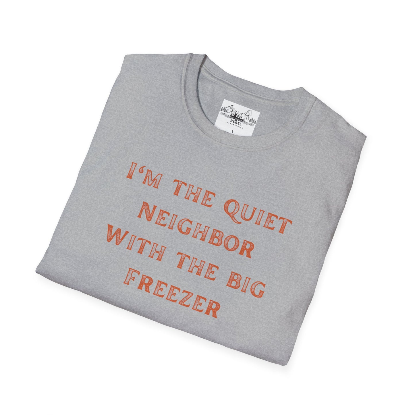 The Quiet Neighbor T-Shirt - Unisex Softstyle Tee
