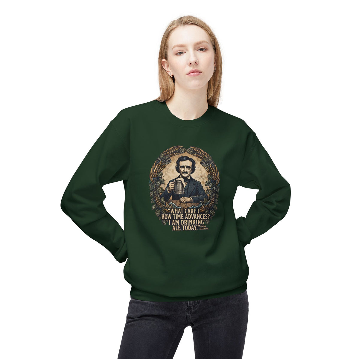 I Am Drinking Ale Today Edgar Allan Poe Crewneck Sweatshirt