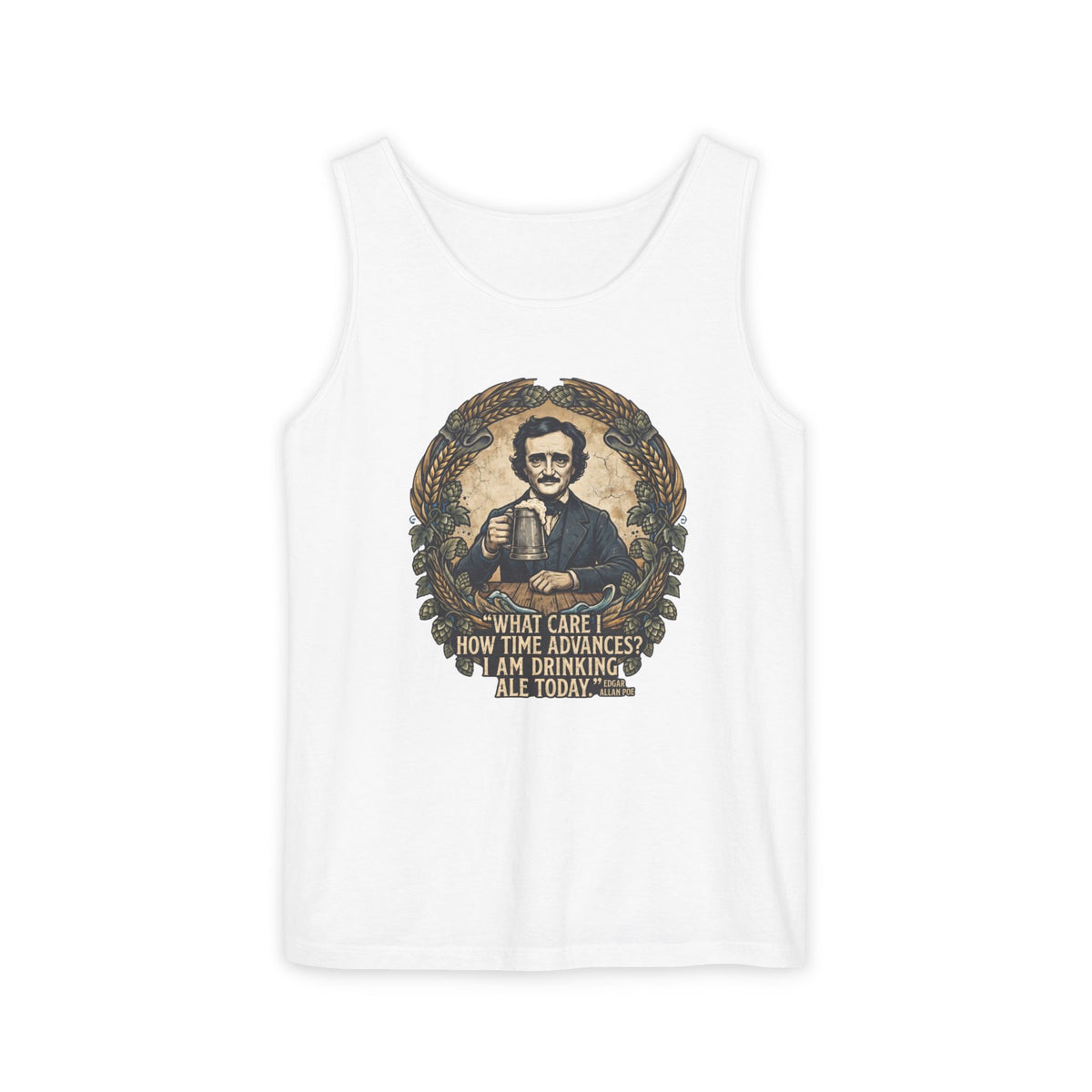 I Am Drinking Ale Today Edgar Allan Poe Tank Top