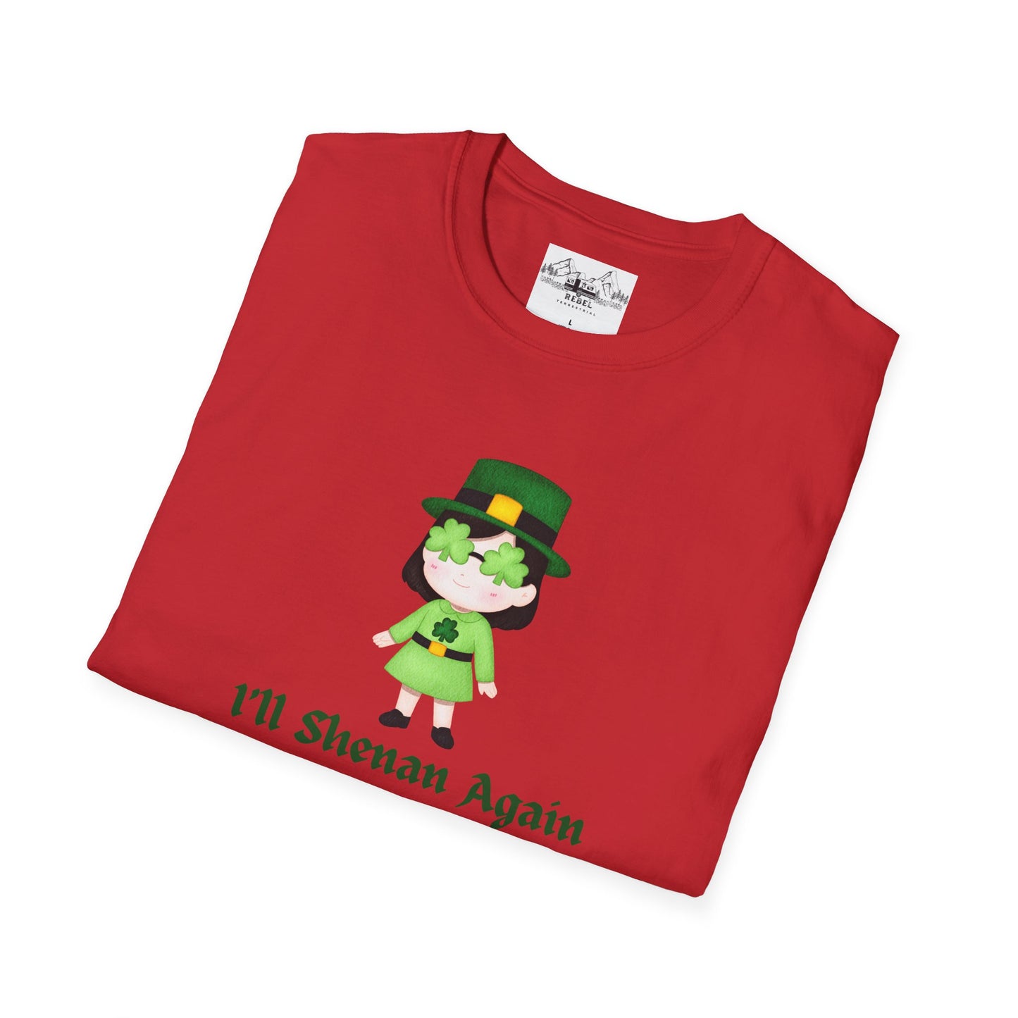 "I'll Shenan Again" St. Patrick's Day Crew Neck Tee