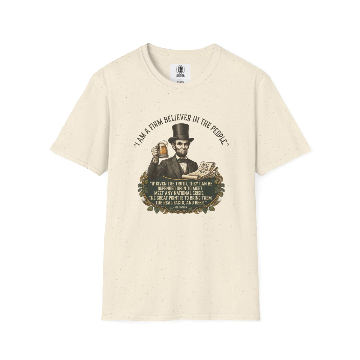 Firm Believer in the People... and Beer Lincoln T-Shirt