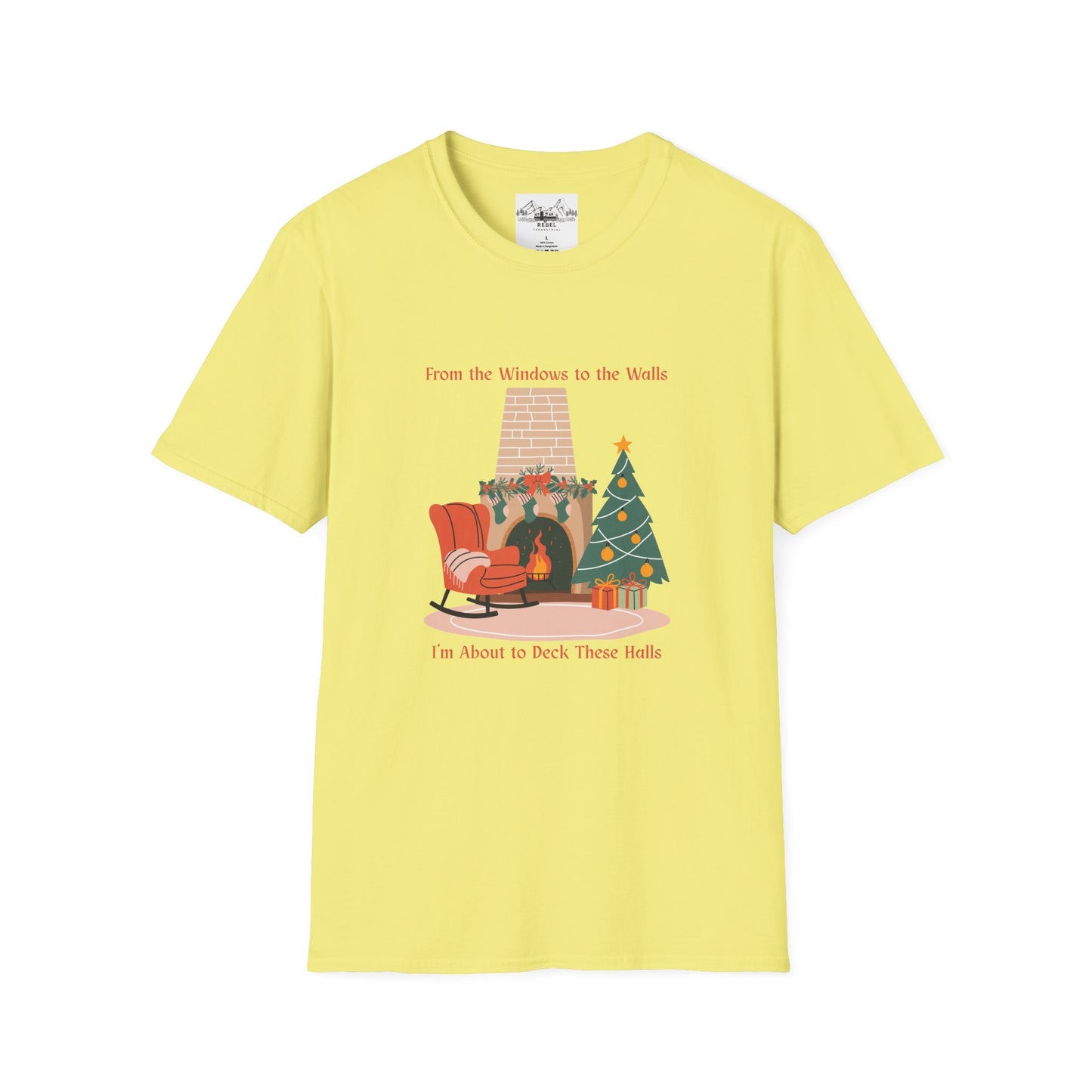 From the Windows to the Walls, I'm About to Deck These Halls T-Shirt