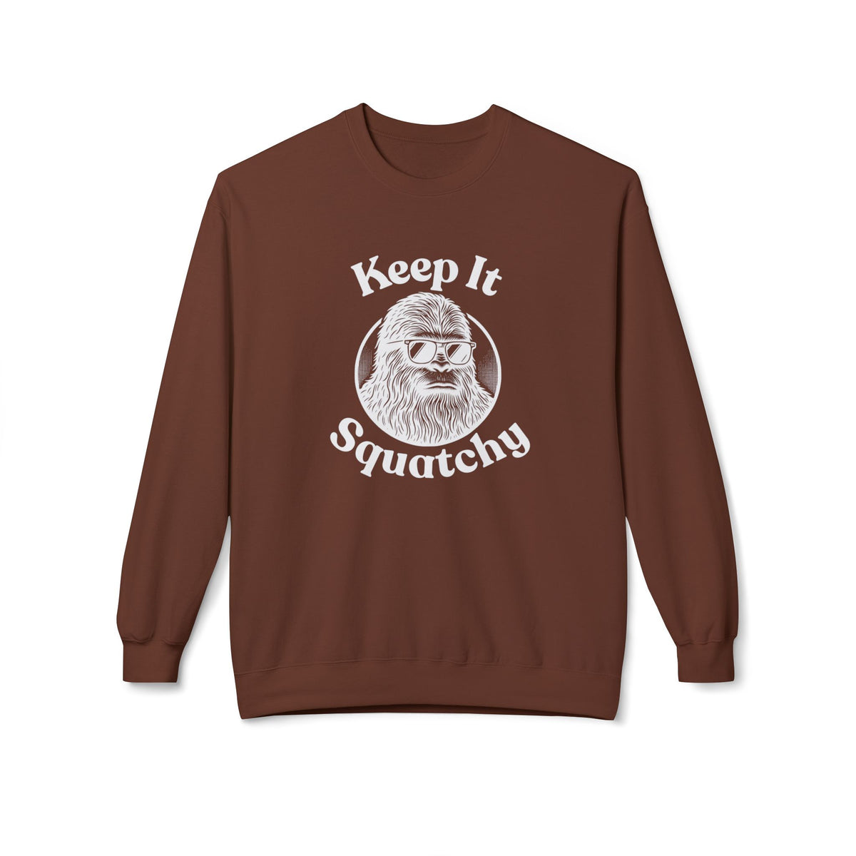 Keep It Squatchy Bigfoot Sweatshirt