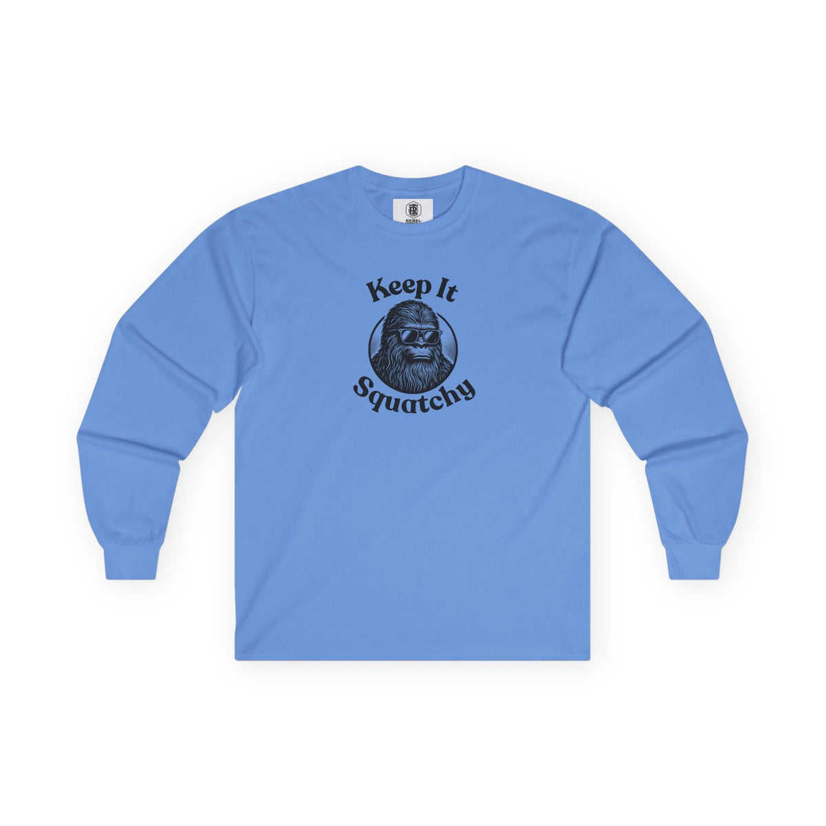 Keep It Squatchy Bigfoot Unisex Long Sleeve Tee