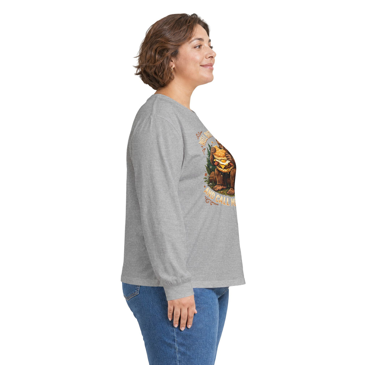 Well Butter My Butt and Call Me a Biscuit Bigfoot Long Sleeve Tee