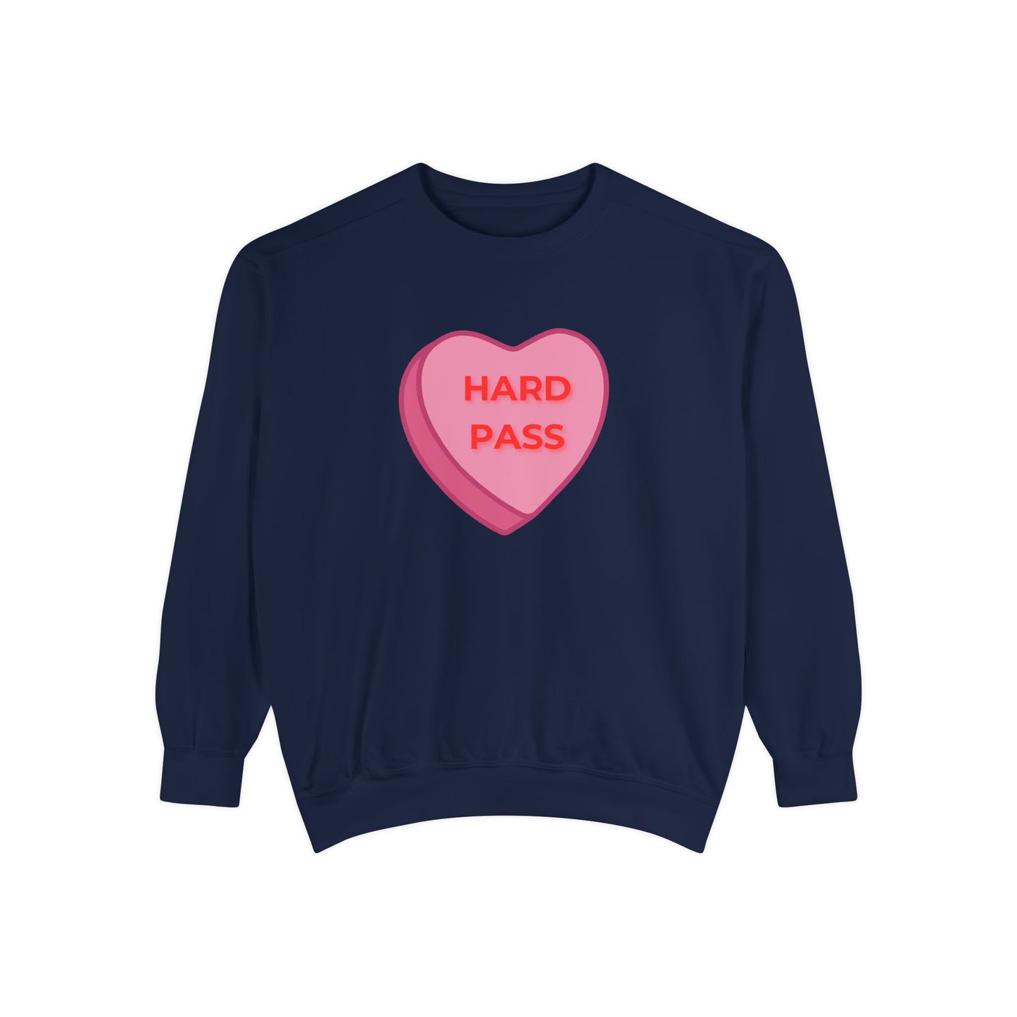 Hard Pass Candy Heart Color Blast Sweatshirt