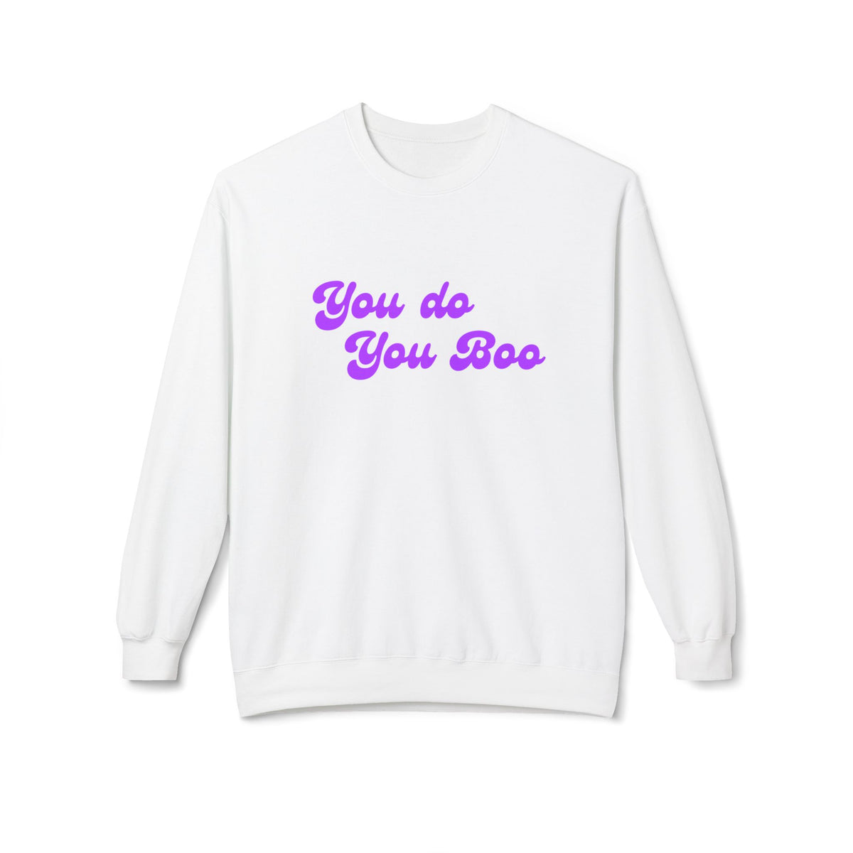 Crewneck Sweatshirt — "You Do You Boo" Retro Script Casual Pullover