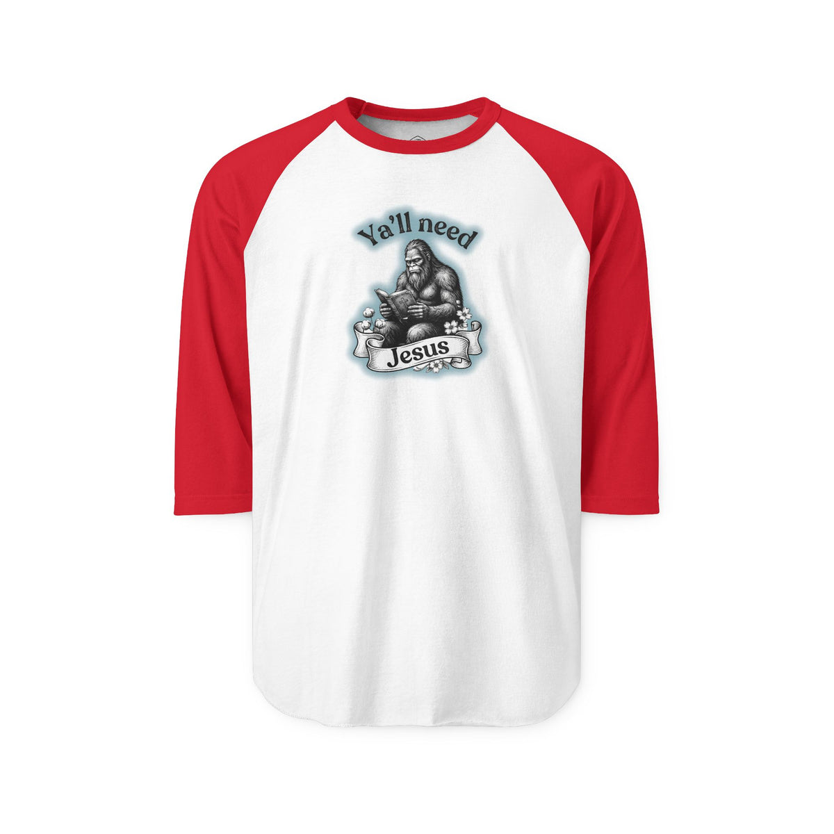 Y’all Need Jesus Bigfoot 3/4-Sleeve Raglan Shirt