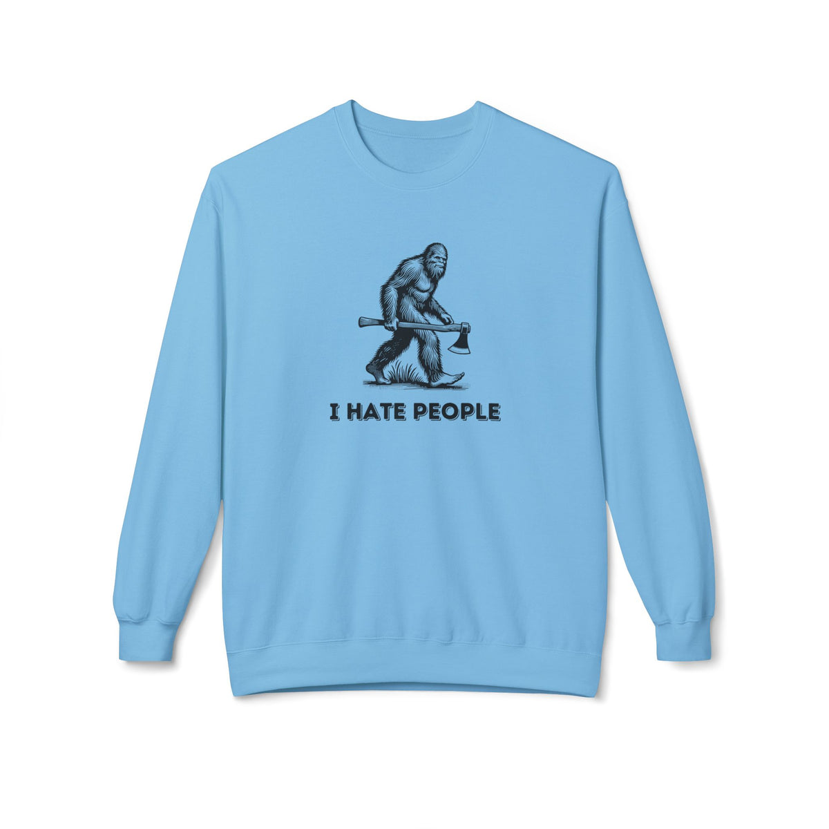 I Hate People – Crewneck Sweatshirt