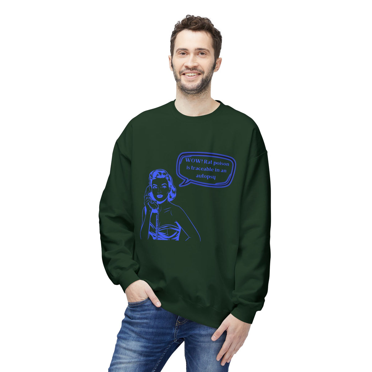Wow! Rat poison is traceable in an autopsy. – Crewneck Sweatshirt