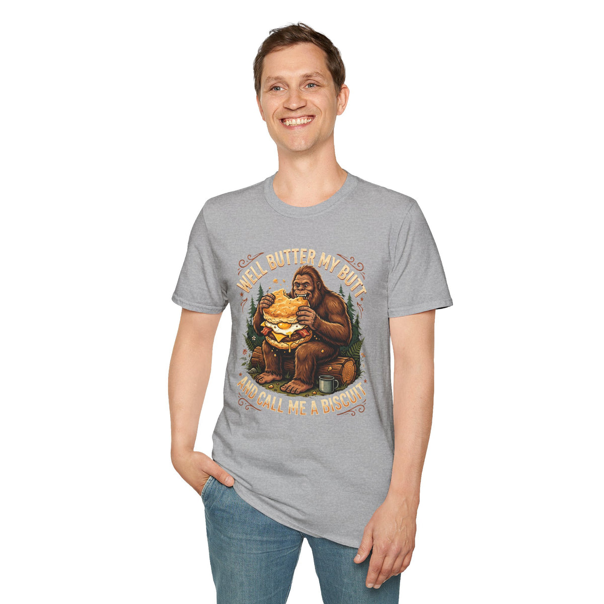 Well Butter My Butt and Call Me a Biscuit Bigfoot T-Shirt