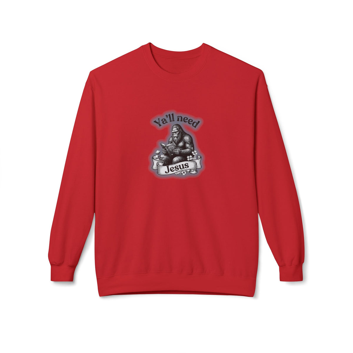 Y’all Need Jesus Bigfoot Crewneck Sweatshirt