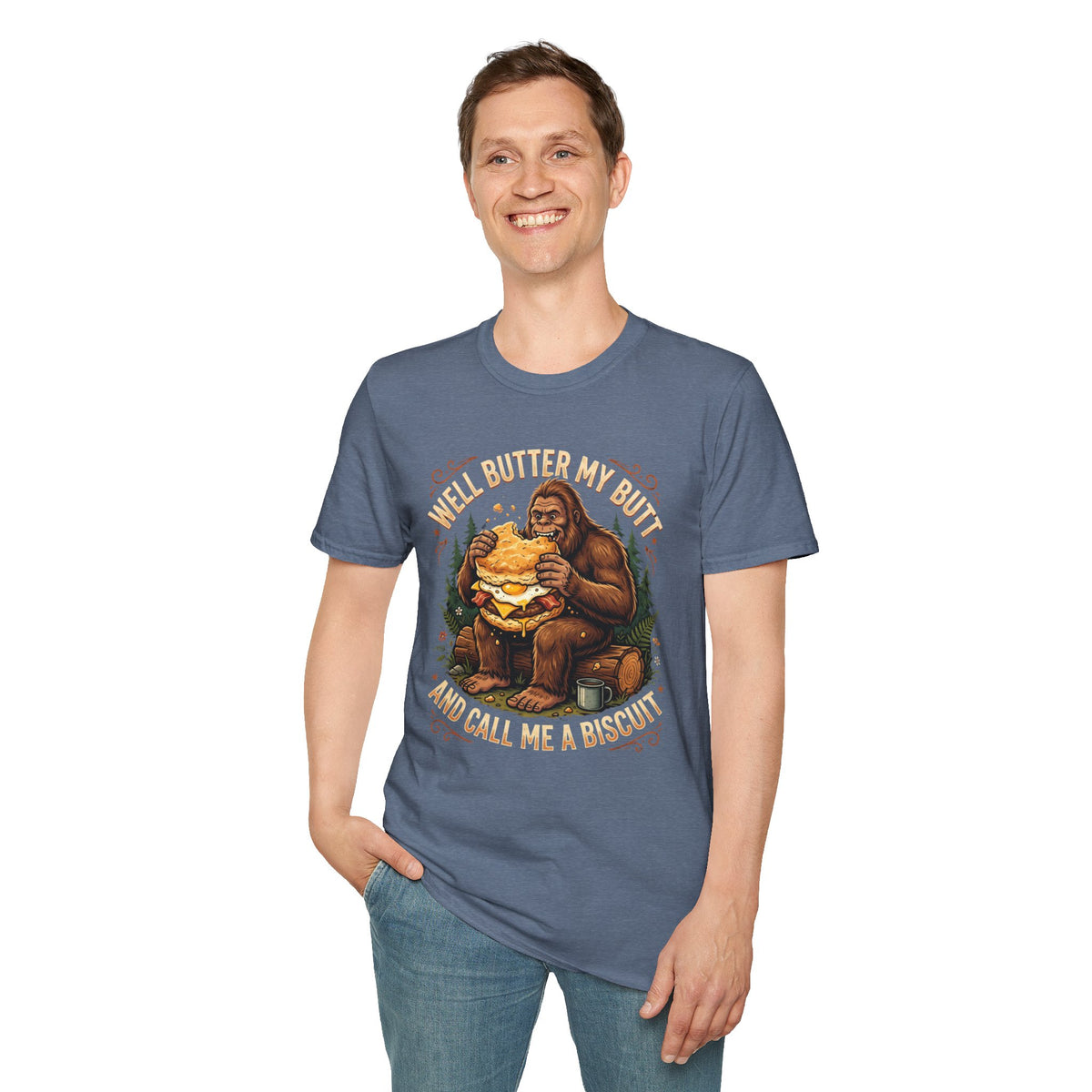 Well Butter My Butt and Call Me a Biscuit Bigfoot T-Shirt