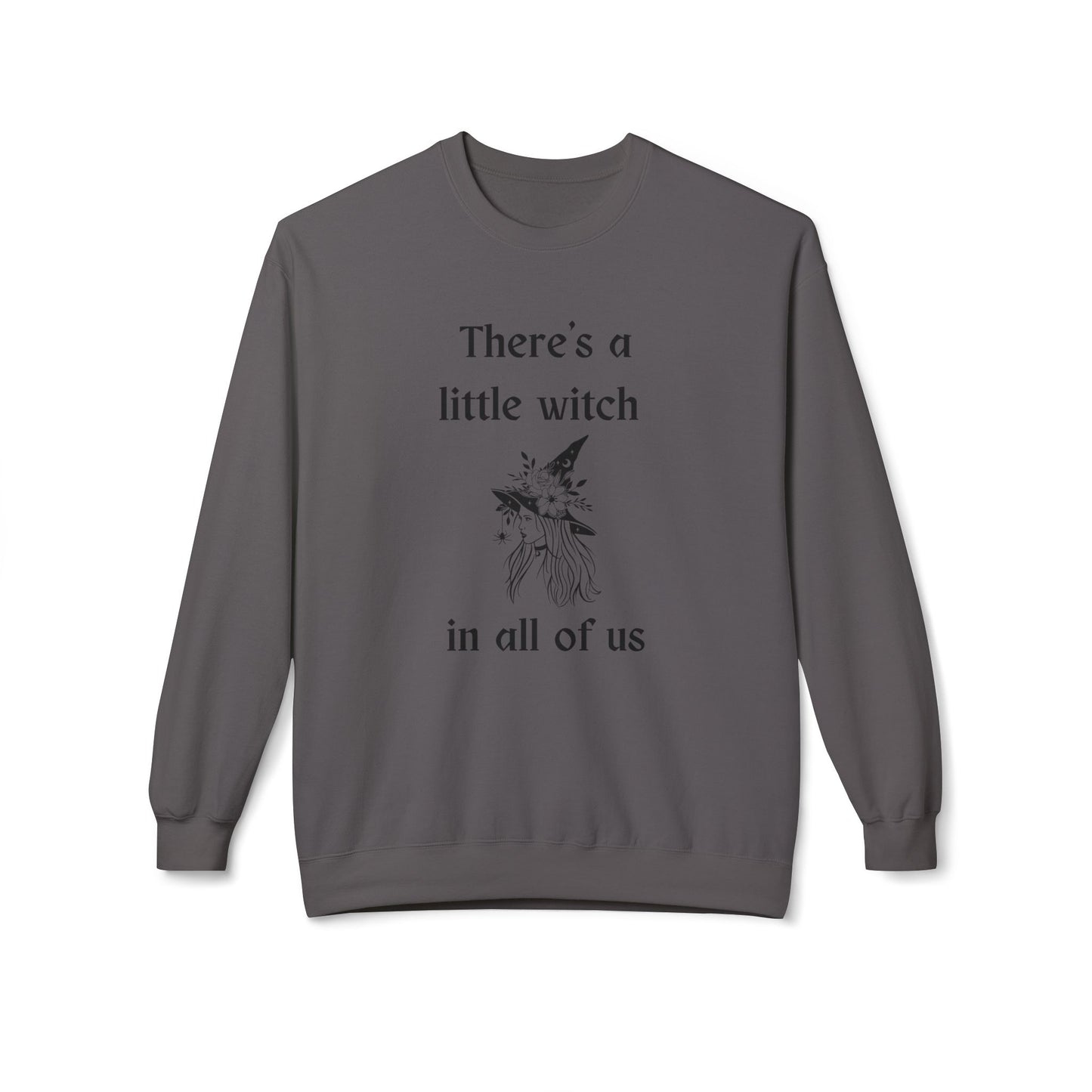 There's a Little Witch in All of Us Sweatshirt