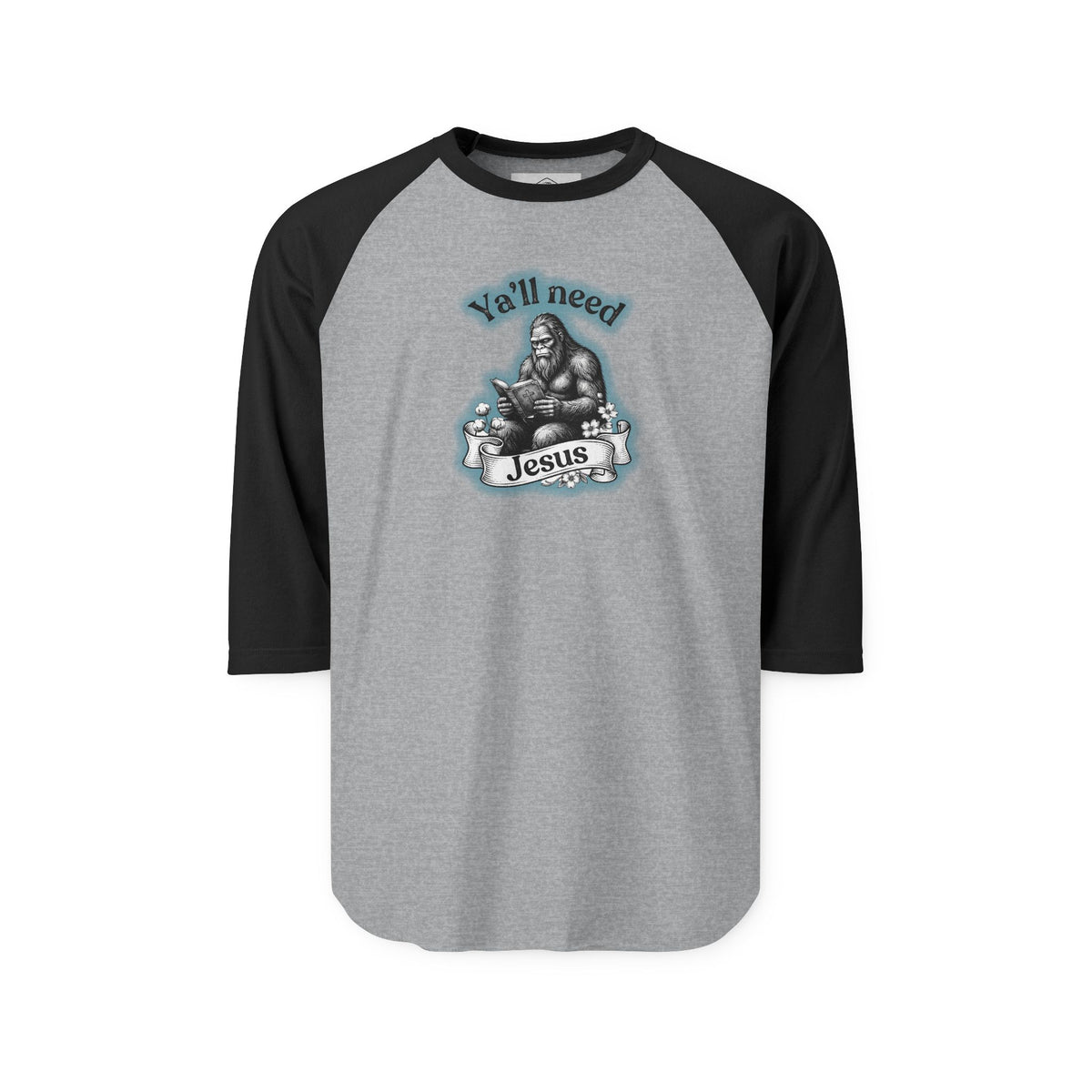Y’all Need Jesus Bigfoot 3/4-Sleeve Raglan Shirt