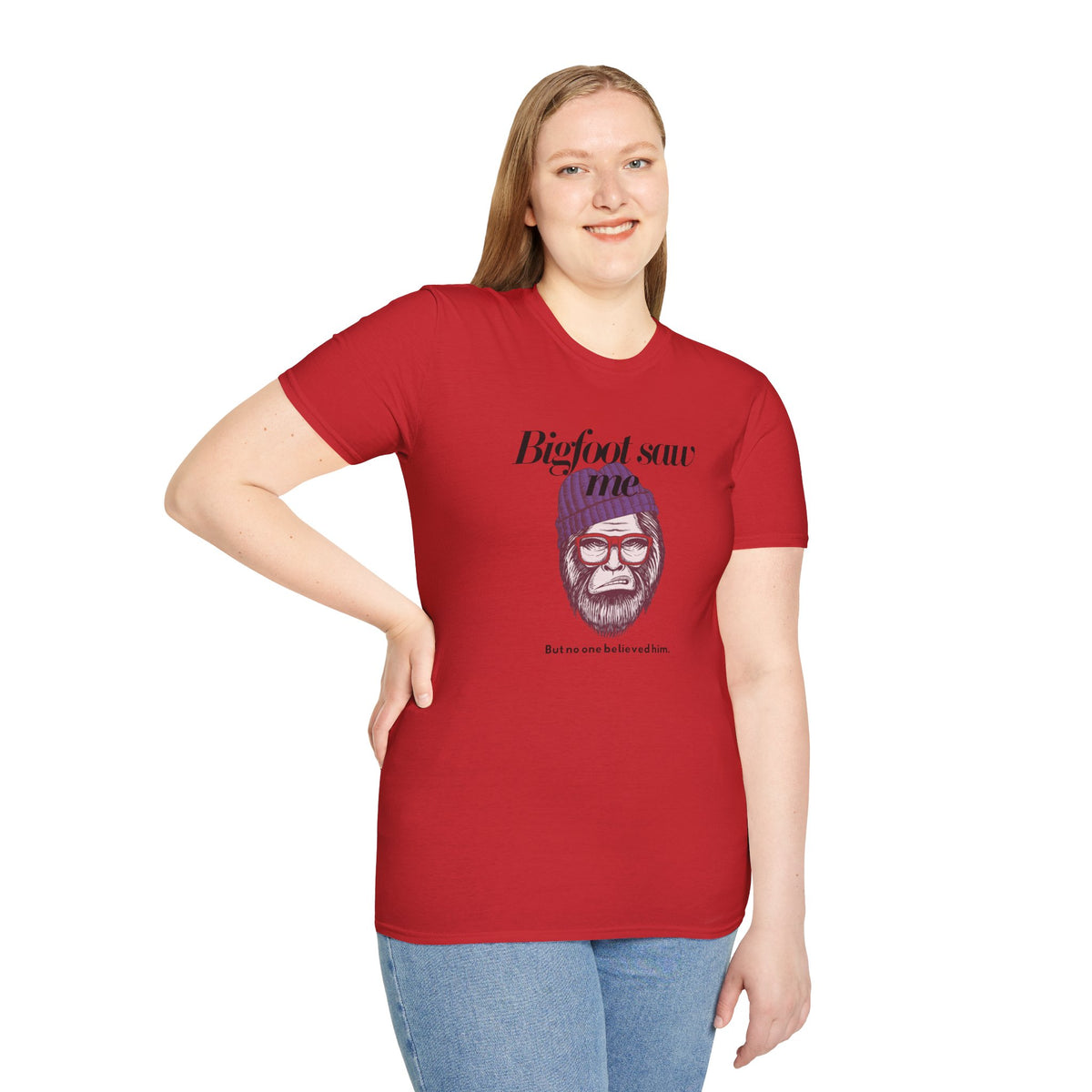 Bigfoot Saw Me But No One Believed Him T-Shirt