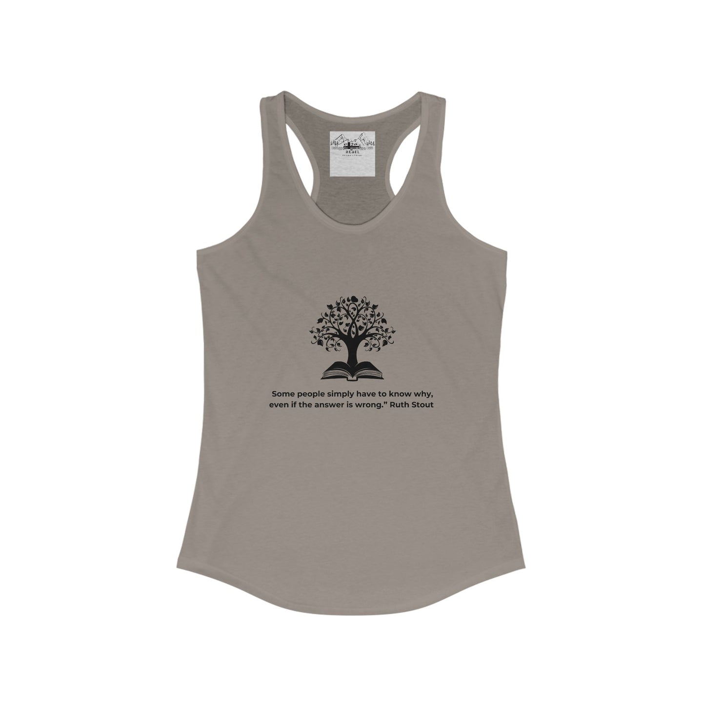 "Some People Simply Have to Know Why" – Women’s Racerback Tank