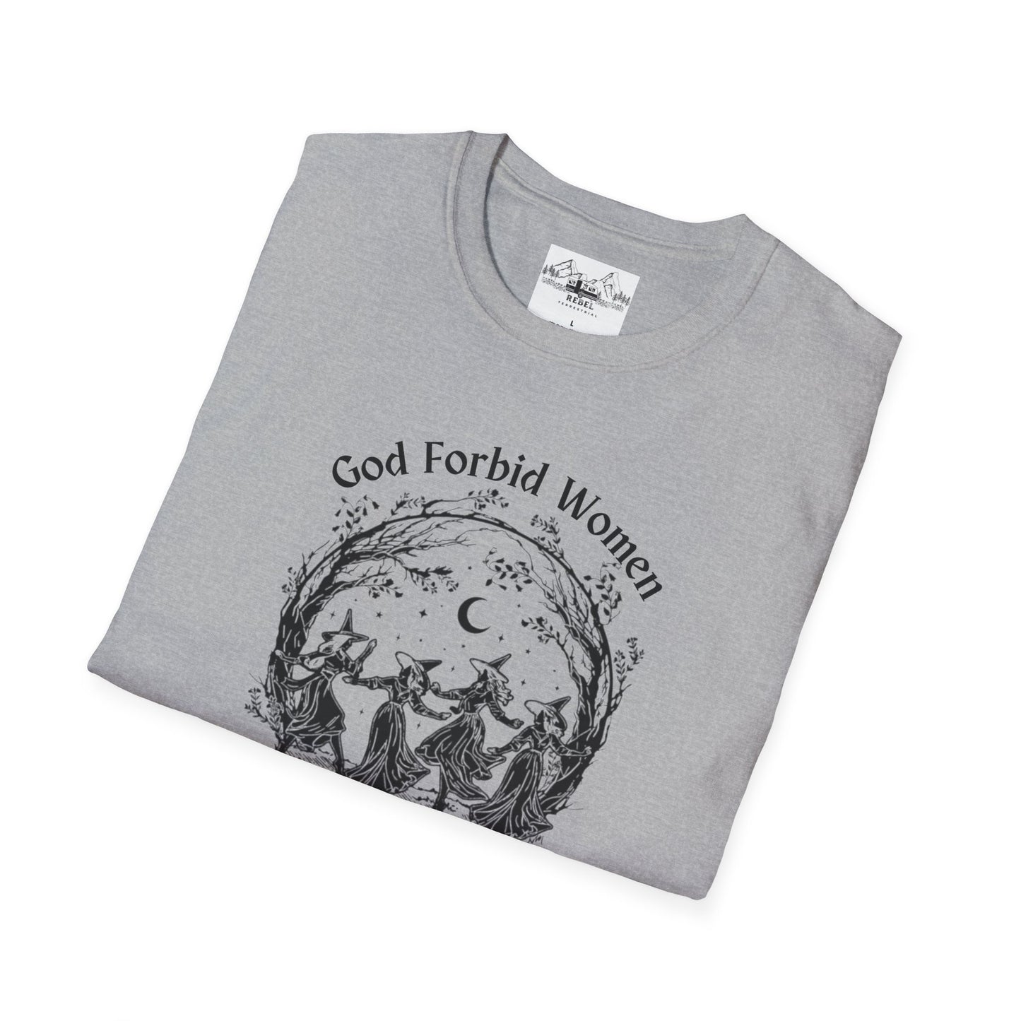 "God Forbid, Women Have Hobbies" Unisex Softstyle T-Shirt