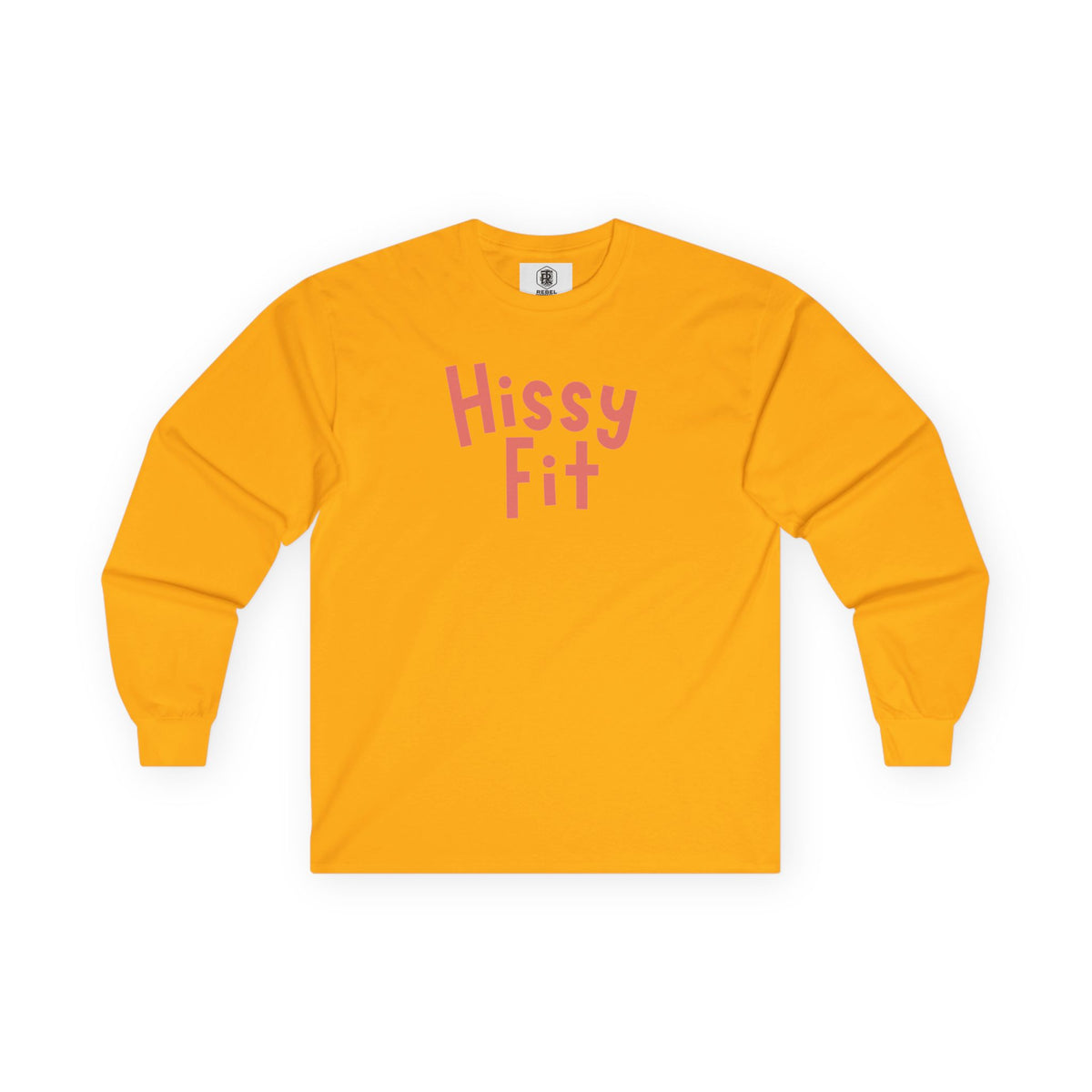 Hissy Fit Long Sleeve Tee – Funny Southern Saying