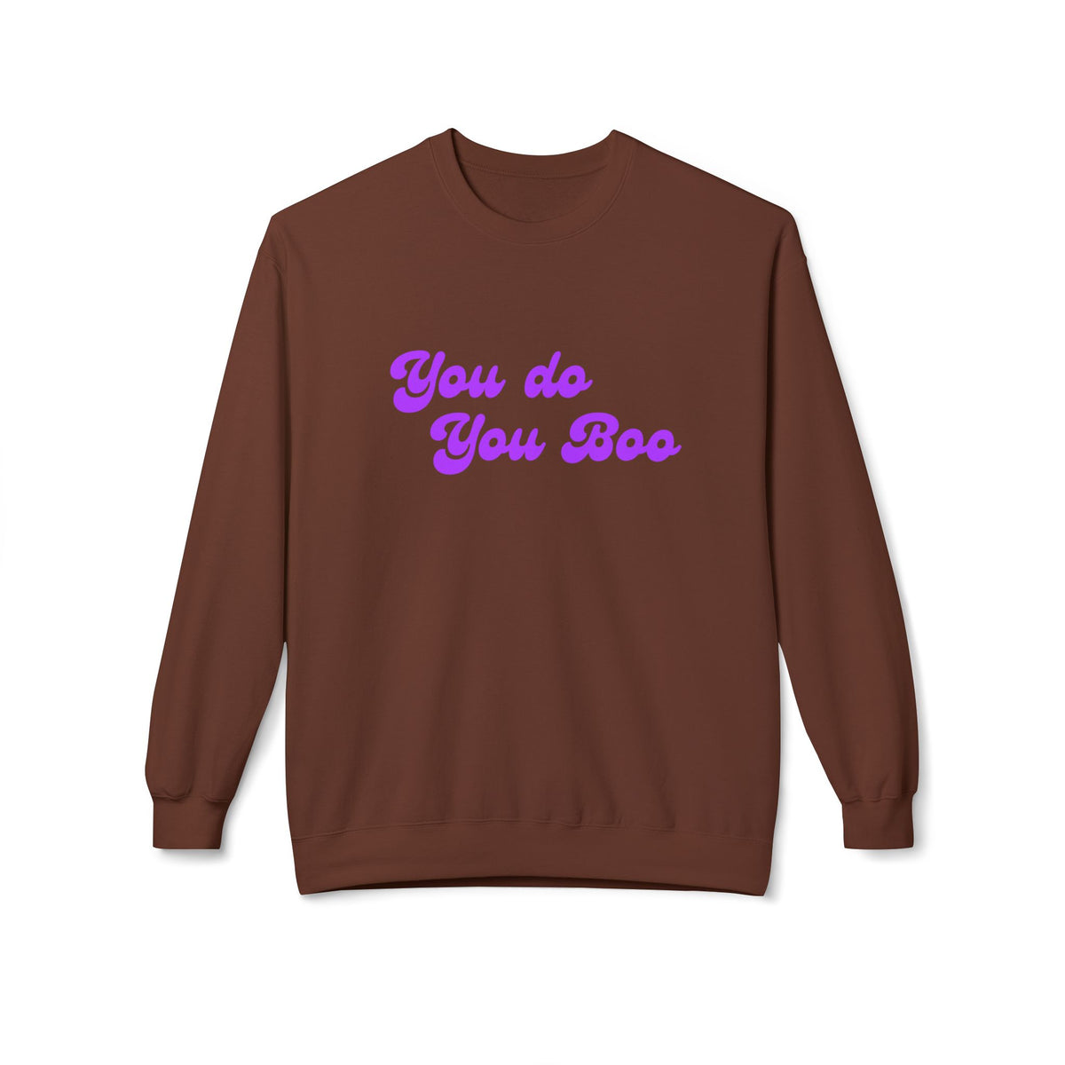 Crewneck Sweatshirt — "You Do You Boo" Retro Script Casual Pullover