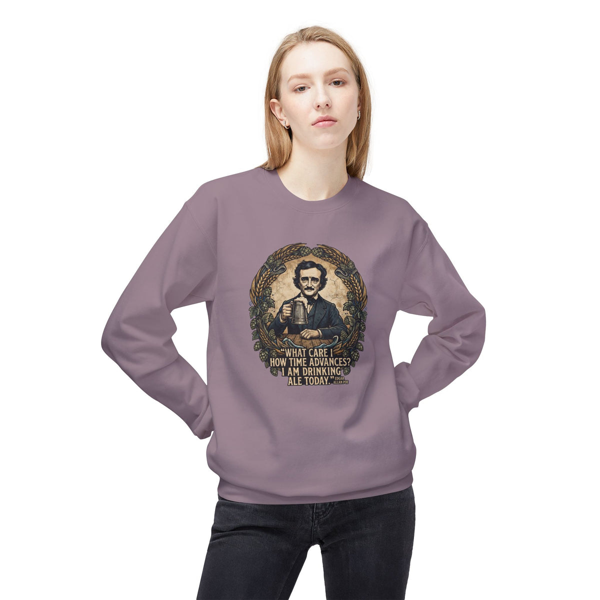 I Am Drinking Ale Today Edgar Allan Poe Crewneck Sweatshirt