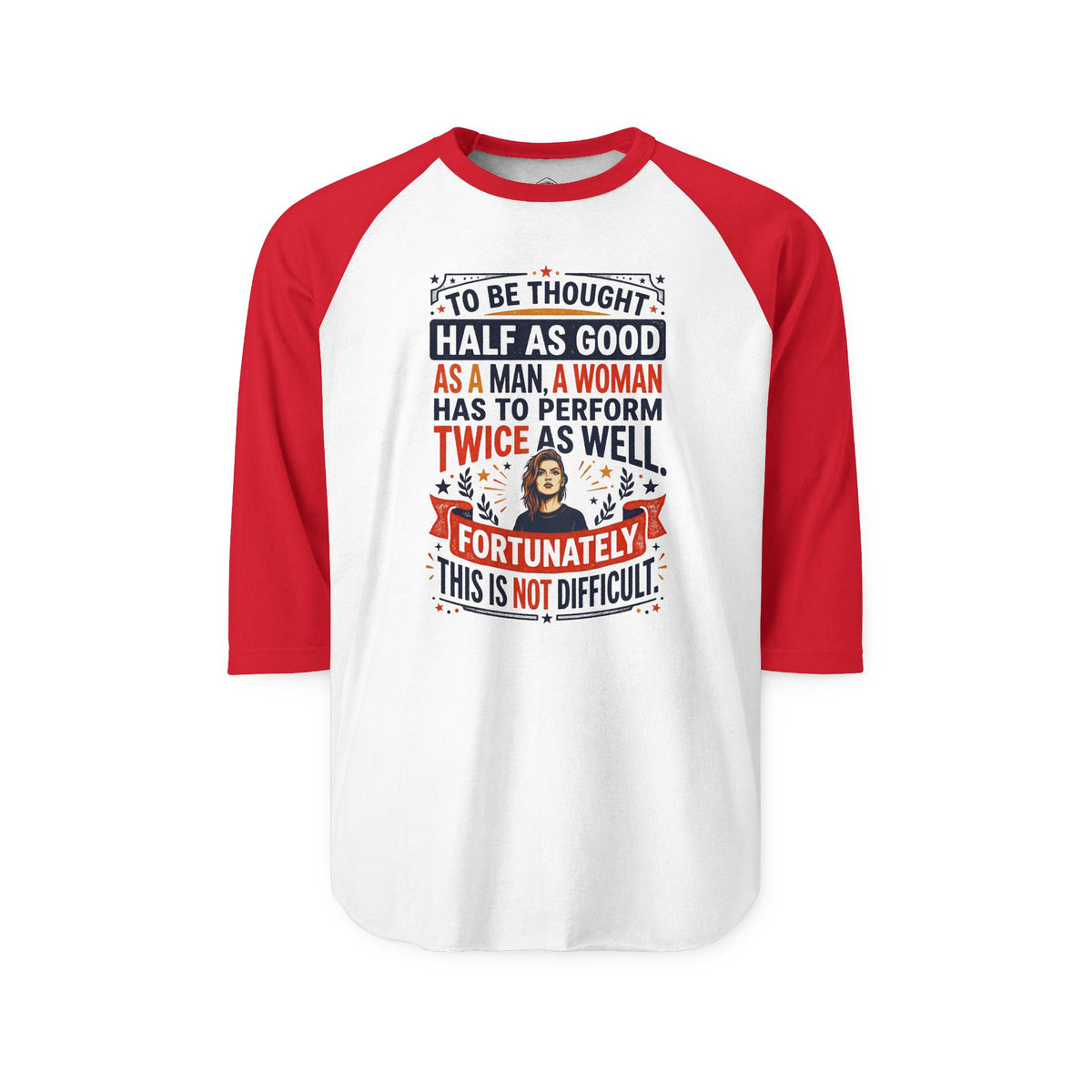 “Twice as Well” Feminist 3/4-Sleeve Raglan Shirt