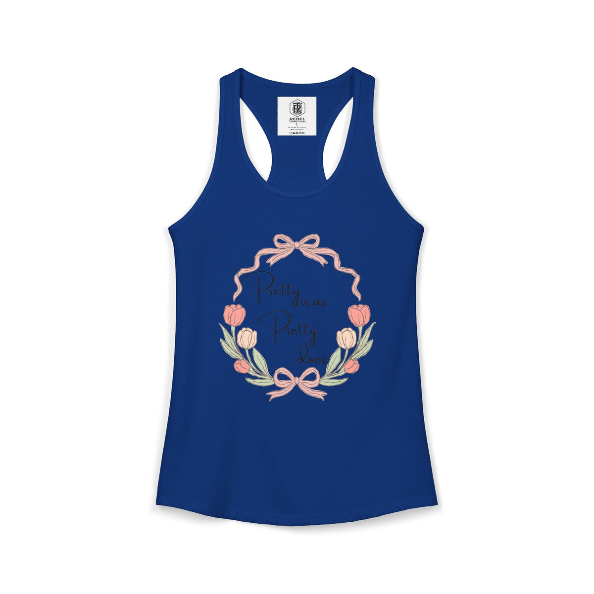 Pretty is as Pretty does Women's Ideal Racerback Tank