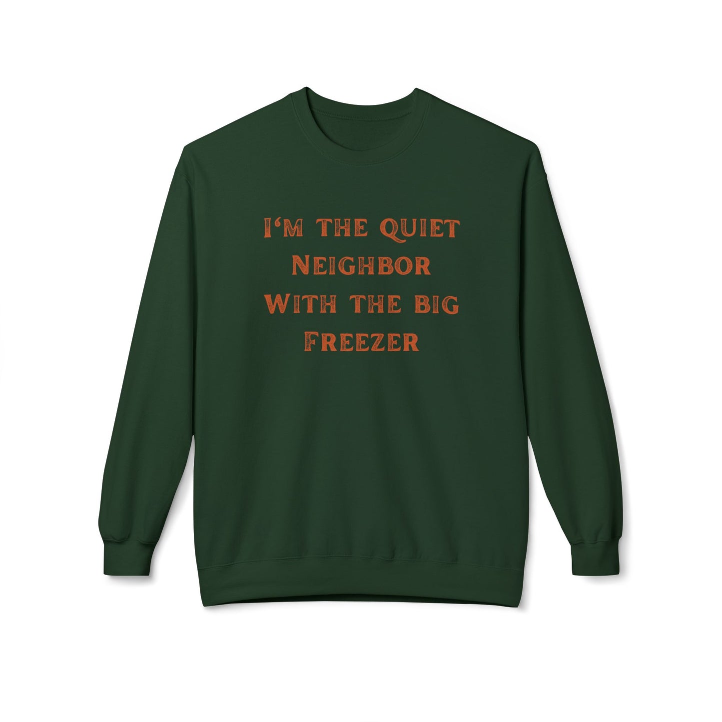 The Quiet Neighbor Sweatshirt - Unisex Crewneck