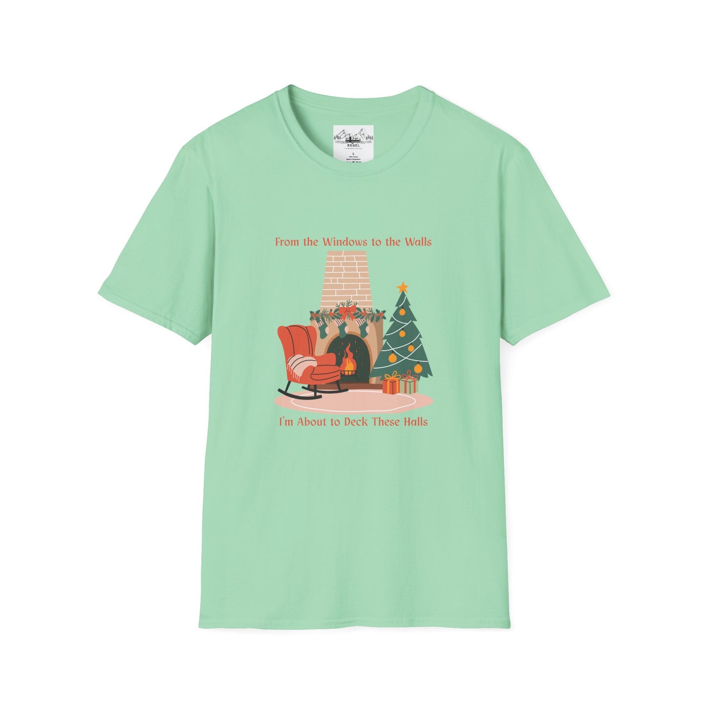 From the Windows to the Walls, I'm About to Deck These Halls T-Shirt