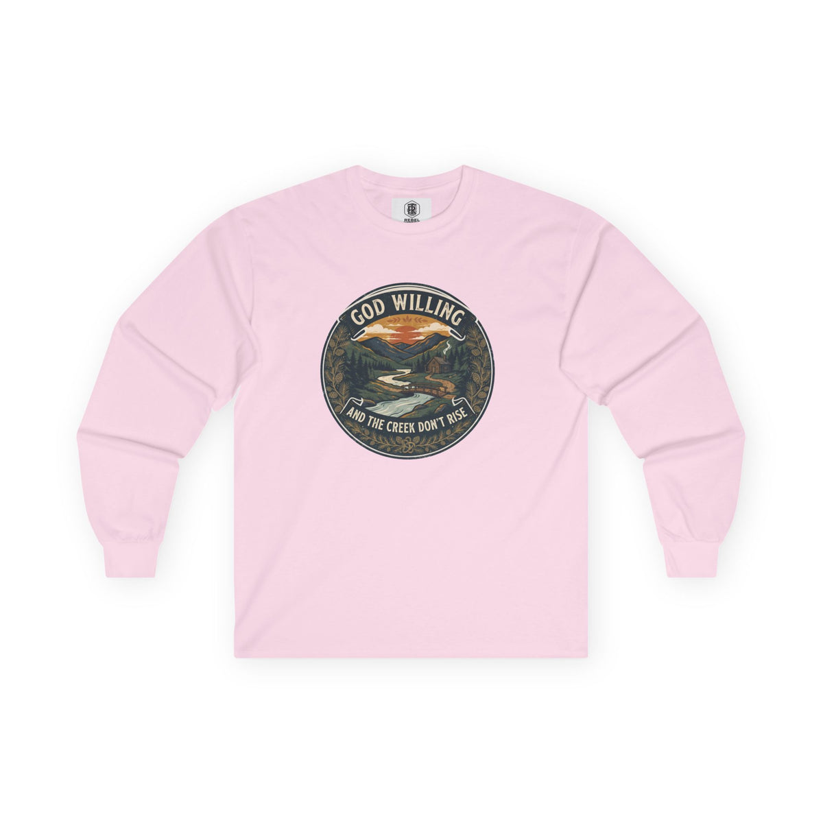 Creek Don't Rise Appalachian Motto Long Sleeve Tee
