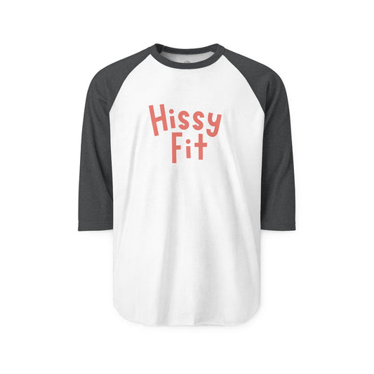 Hissy Fit Baseball Raglan Shirt – Funny Southern Saying