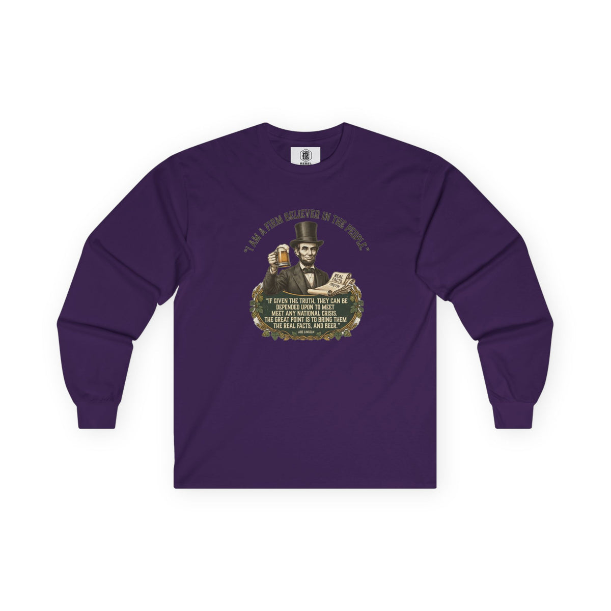 I Am a Firm Believer in the People Lincoln Long Sleeve Tee